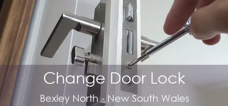 Change Door Lock Bexley North - New South Wales