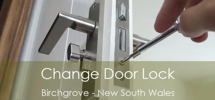 Change Door Lock Birchgrove - New South Wales