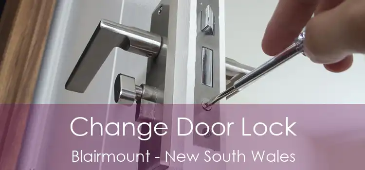 Change Door Lock Blairmount - New South Wales