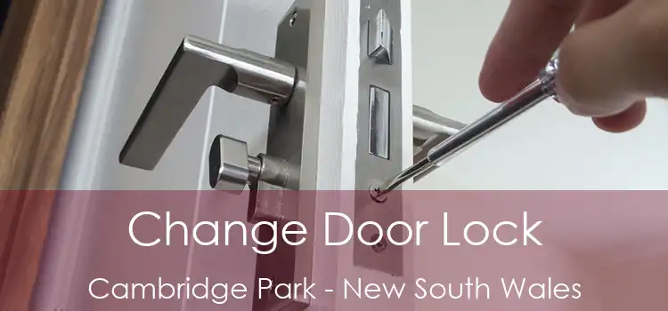 Change Door Lock Cambridge Park - New South Wales