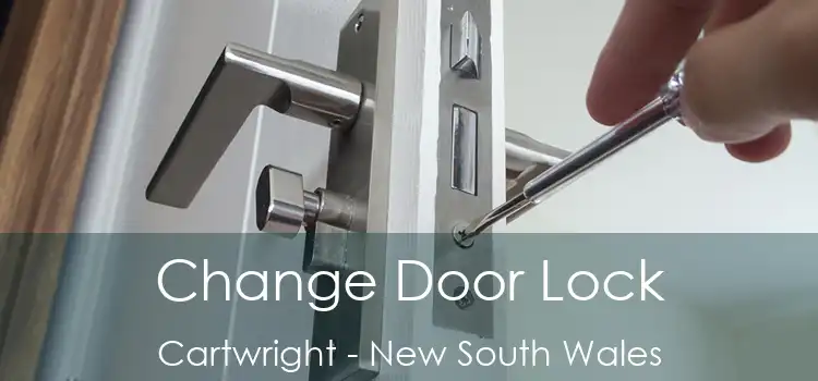 Change Door Lock Cartwright - New South Wales
