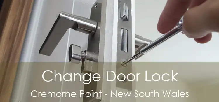 Change Door Lock Cremorne Point - New South Wales