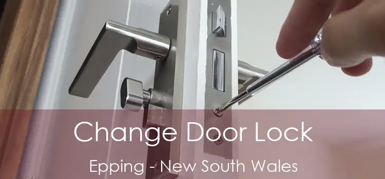 Change Door Lock Epping - New South Wales