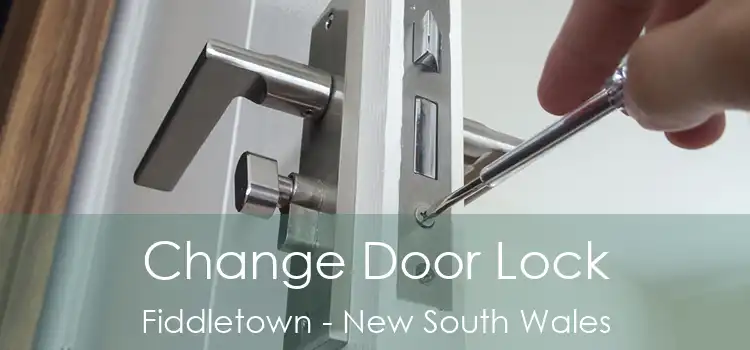Change Door Lock Fiddletown - New South Wales