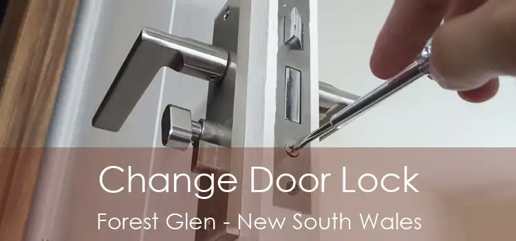 Change Door Lock Forest Glen - New South Wales