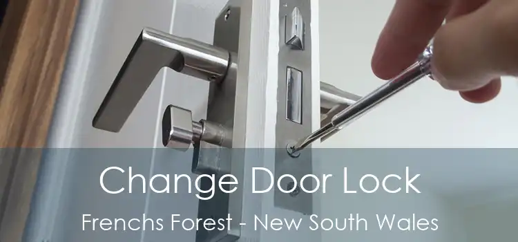 Change Door Lock Frenchs Forest - New South Wales