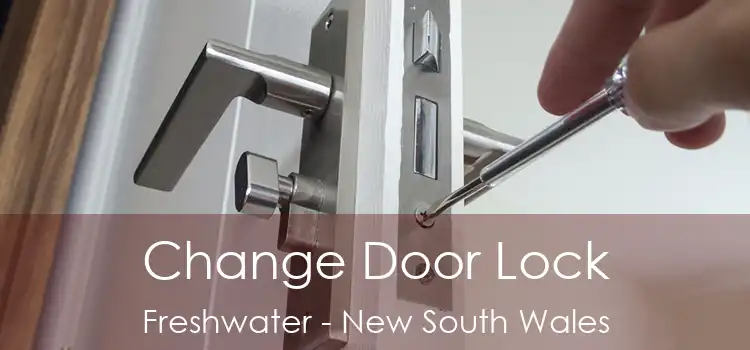 Change Door Lock Freshwater - New South Wales