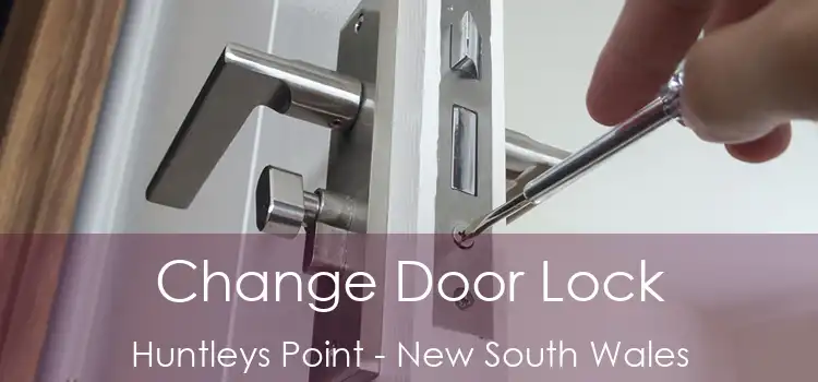 Change Door Lock Huntleys Point - New South Wales