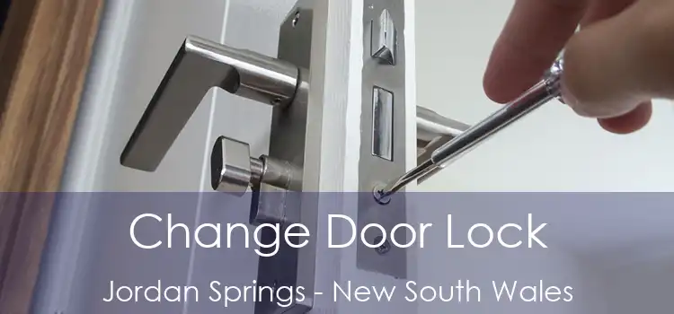 Change Door Lock Jordan Springs - New South Wales