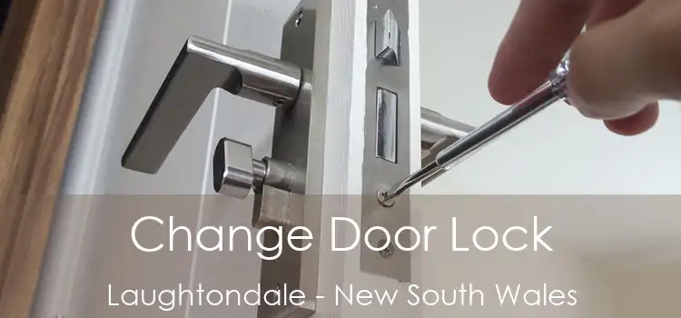 Change Door Lock Laughtondale - New South Wales