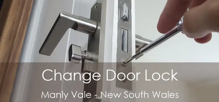 Change Door Lock Manly Vale - New South Wales