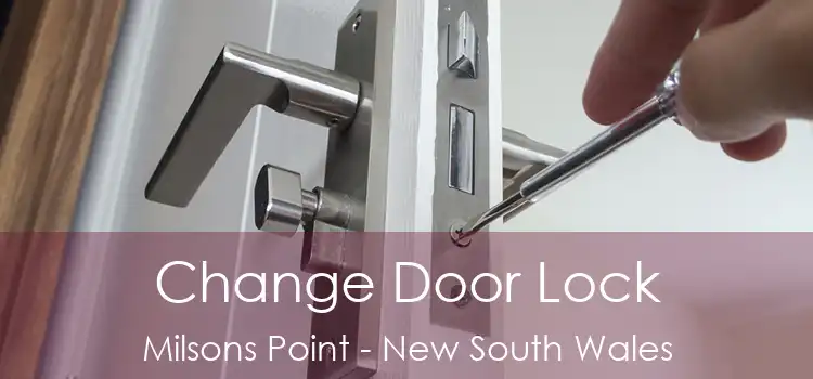 Change Door Lock Milsons Point - New South Wales