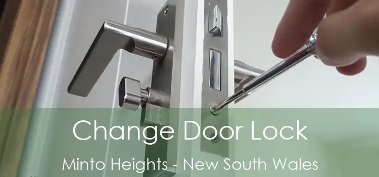 Change Door Lock Minto Heights - New South Wales