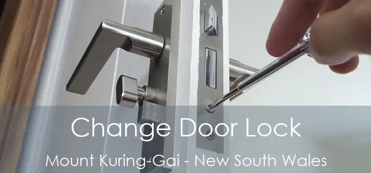 Change Door Lock Mount Kuring-Gai - New South Wales