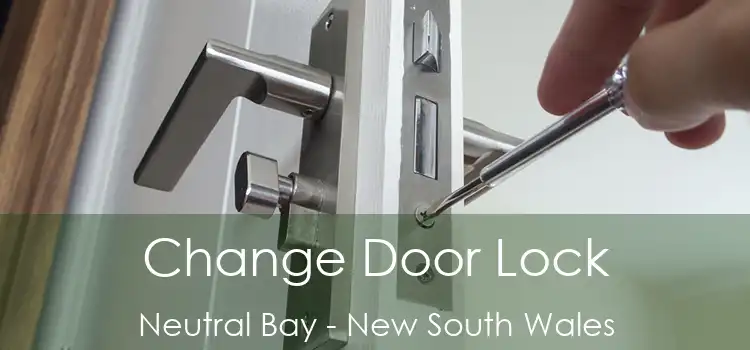 Change Door Lock Neutral Bay - New South Wales