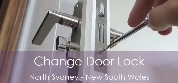 Change Door Lock North Sydney - New South Wales