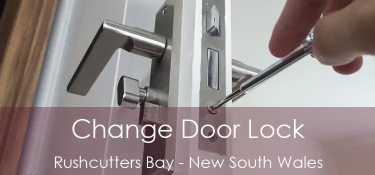 Change Door Lock Rushcutters Bay - New South Wales