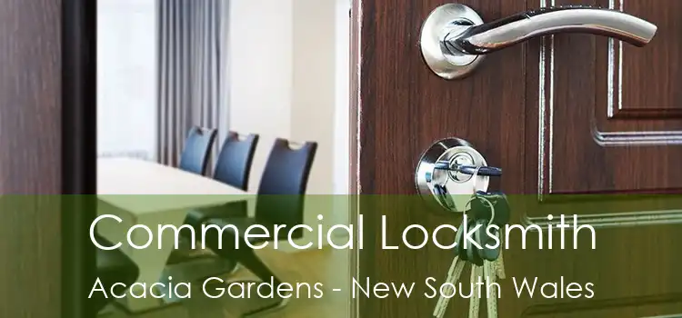 Commercial Locksmith Acacia Gardens - New South Wales