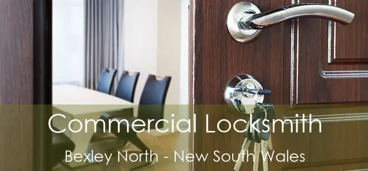 Commercial Locksmith Bexley North - New South Wales