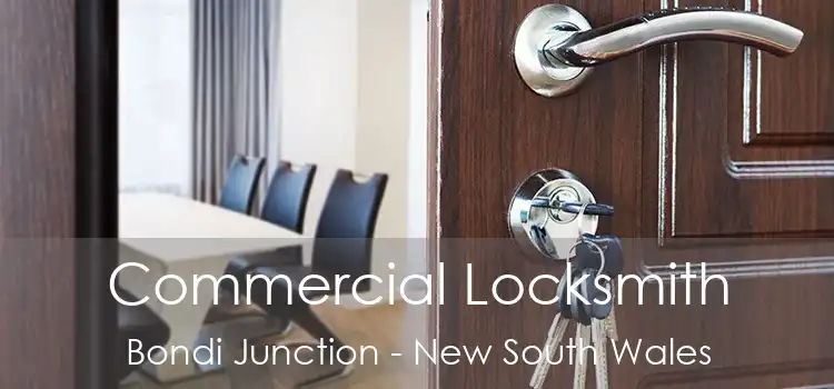 Commercial Locksmith Bondi Junction - New South Wales