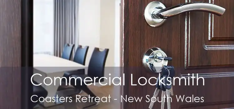 Commercial Locksmith Coasters Retreat - New South Wales