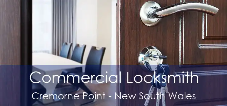 Commercial Locksmith Cremorne Point - New South Wales