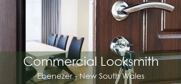 Commercial Locksmith Ebenezer - New South Wales