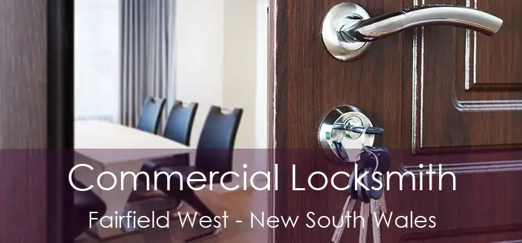 Commercial Locksmith Fairfield West - New South Wales