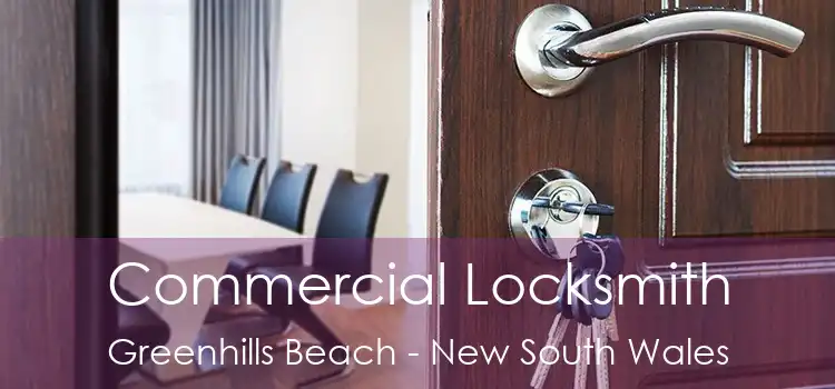 Commercial Locksmith Greenhills Beach - New South Wales