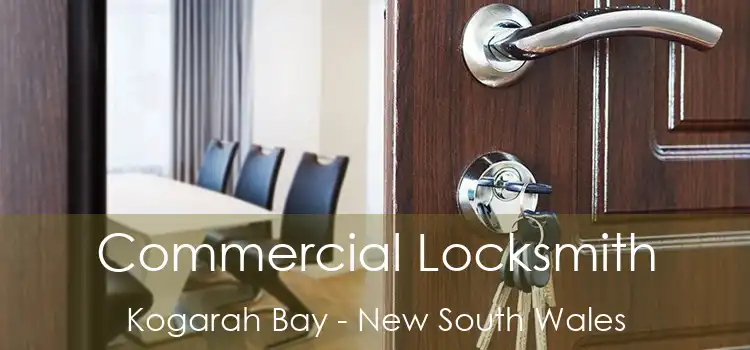 Commercial Locksmith Kogarah Bay - New South Wales