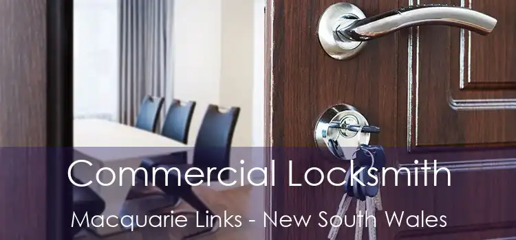 Commercial Locksmith Macquarie Links - New South Wales