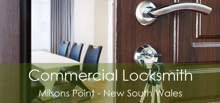 Commercial Locksmith Milsons Point - New South Wales