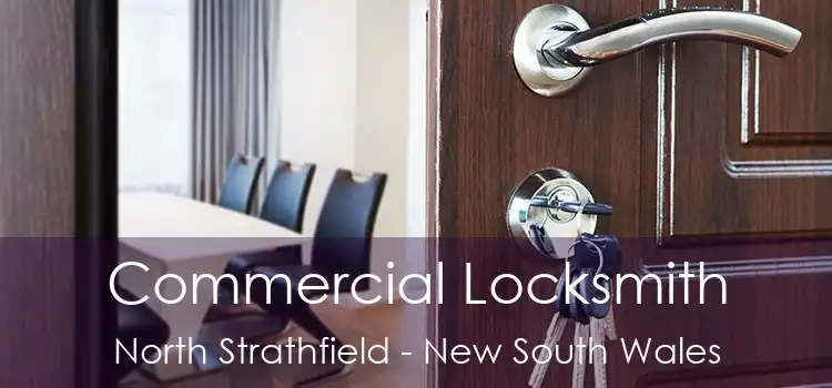 Commercial Locksmith North Strathfield - New South Wales