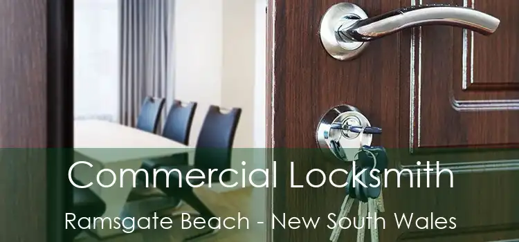 Commercial Locksmith Ramsgate Beach - New South Wales