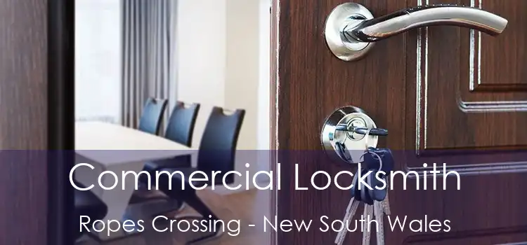 Commercial Locksmith Ropes Crossing - New South Wales