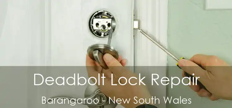 Deadbolt Lock Repair Barangaroo - New South Wales