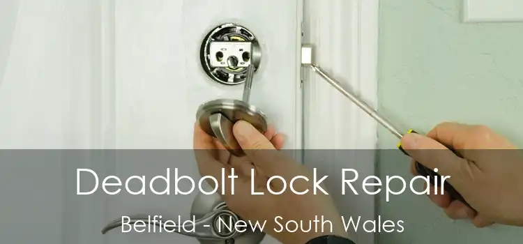 Deadbolt Lock Repair Belfield - New South Wales