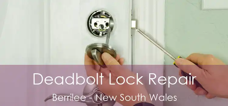 Deadbolt Lock Repair Berrilee - New South Wales