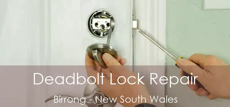 Deadbolt Lock Repair Birrong - New South Wales