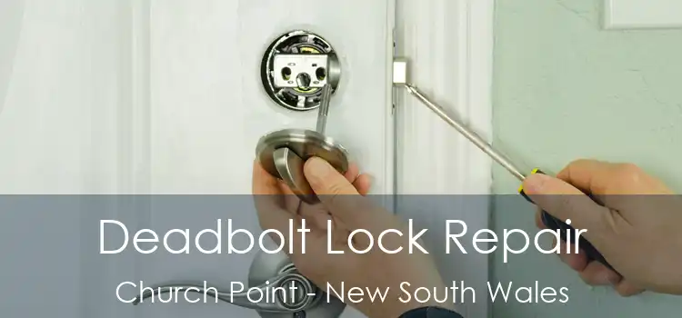 Deadbolt Lock Repair Church Point - New South Wales