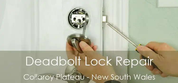 Deadbolt Lock Repair Collaroy Plateau - New South Wales