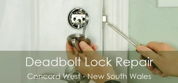 Deadbolt Lock Repair Concord West - New South Wales