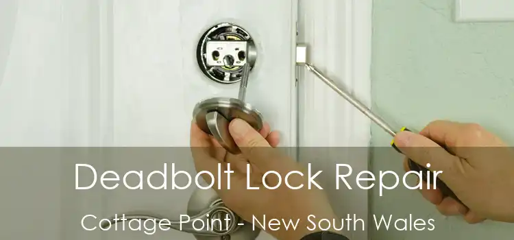 Deadbolt Lock Repair Cottage Point - New South Wales