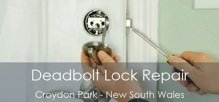 Deadbolt Lock Repair Croydon Park - New South Wales