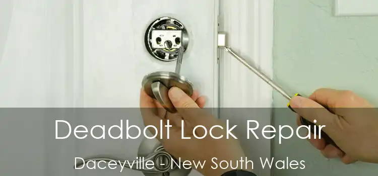 Deadbolt Lock Repair Daceyville - New South Wales