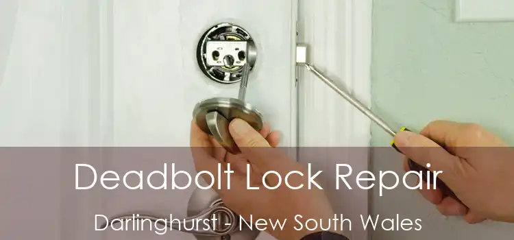 Deadbolt Lock Repair Darlinghurst - New South Wales