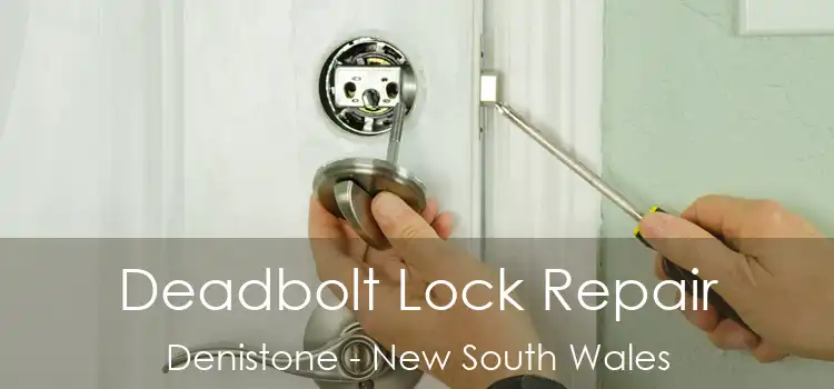 Deadbolt Lock Repair Denistone - New South Wales