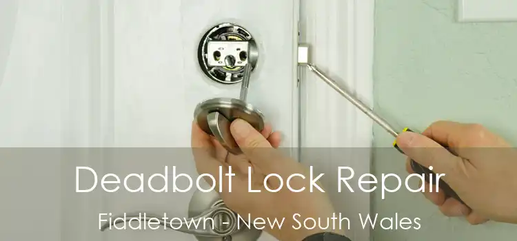 Deadbolt Lock Repair Fiddletown - New South Wales