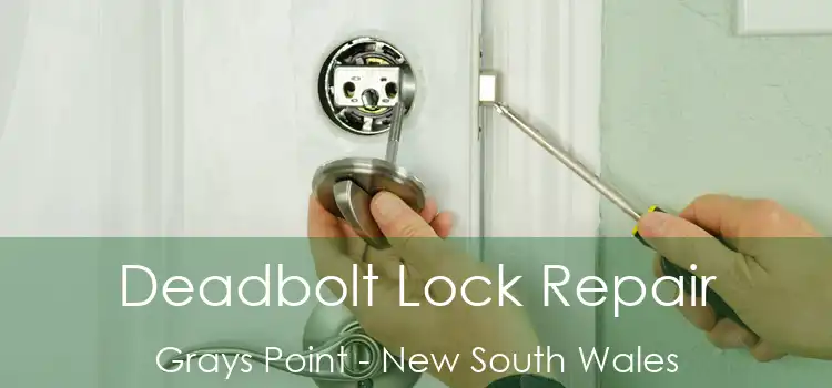 Deadbolt Lock Repair Grays Point - New South Wales