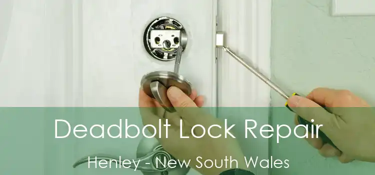 Deadbolt Lock Repair Henley - New South Wales